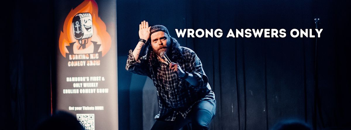 Wrong Answers Only - Monthly English Stand up Special