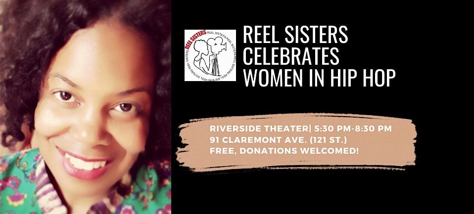 Reel Sisters Celebrates Women In Hip Hop - May 17