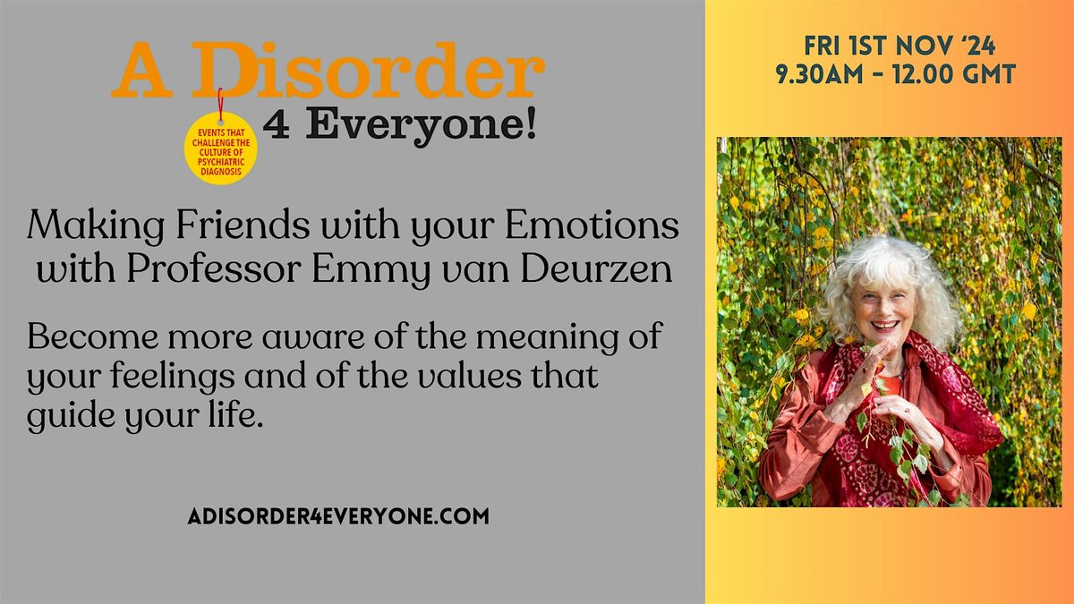 Making friends with your emotions  with Prof Emmy van Deurzen