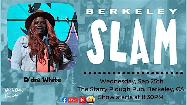 The  Berkeley Slam ft. D\u2019dra White