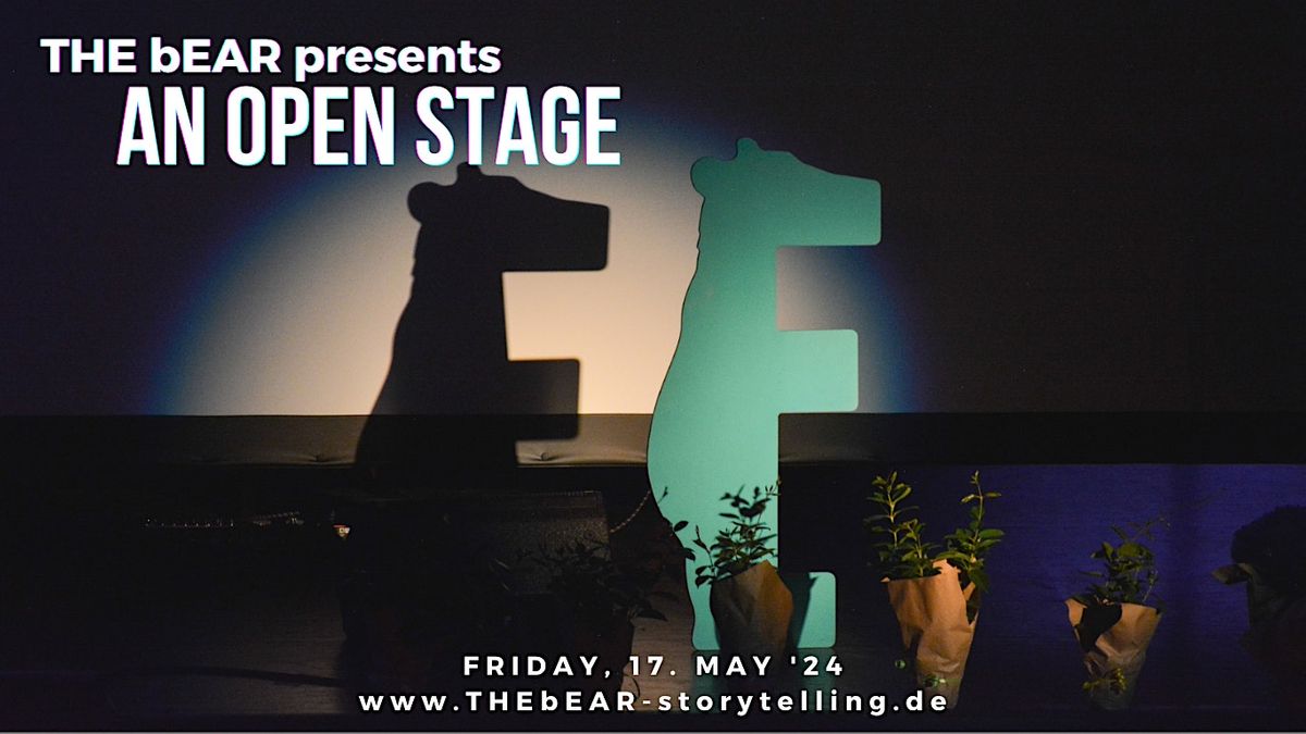 THE bEAR presents an Open Stage