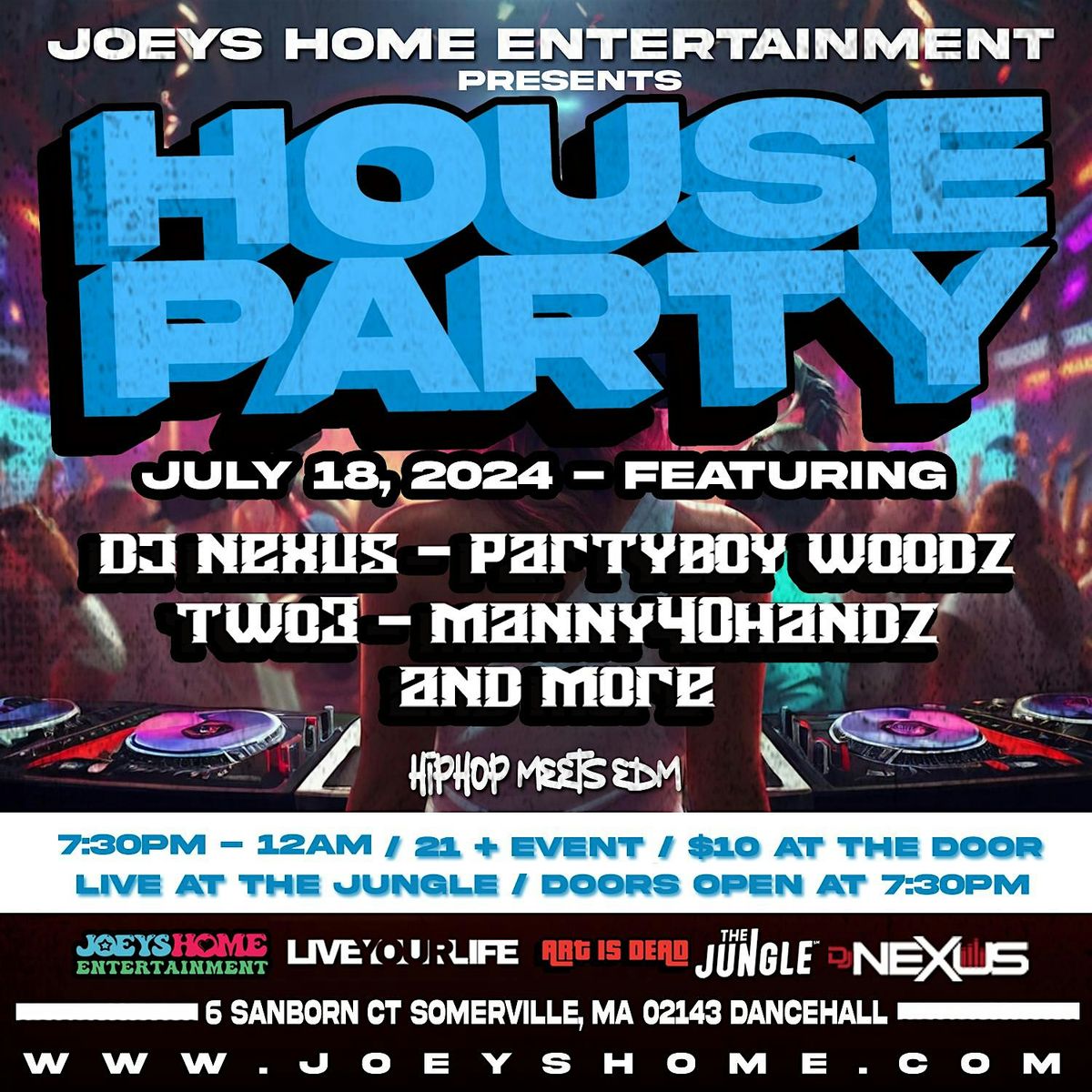 Joey's Home Presents 'House Party - HipHop meets EDM Showcase"
