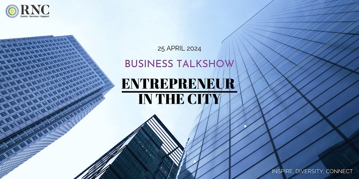 Business Talkshow - Entrepreneur in the City