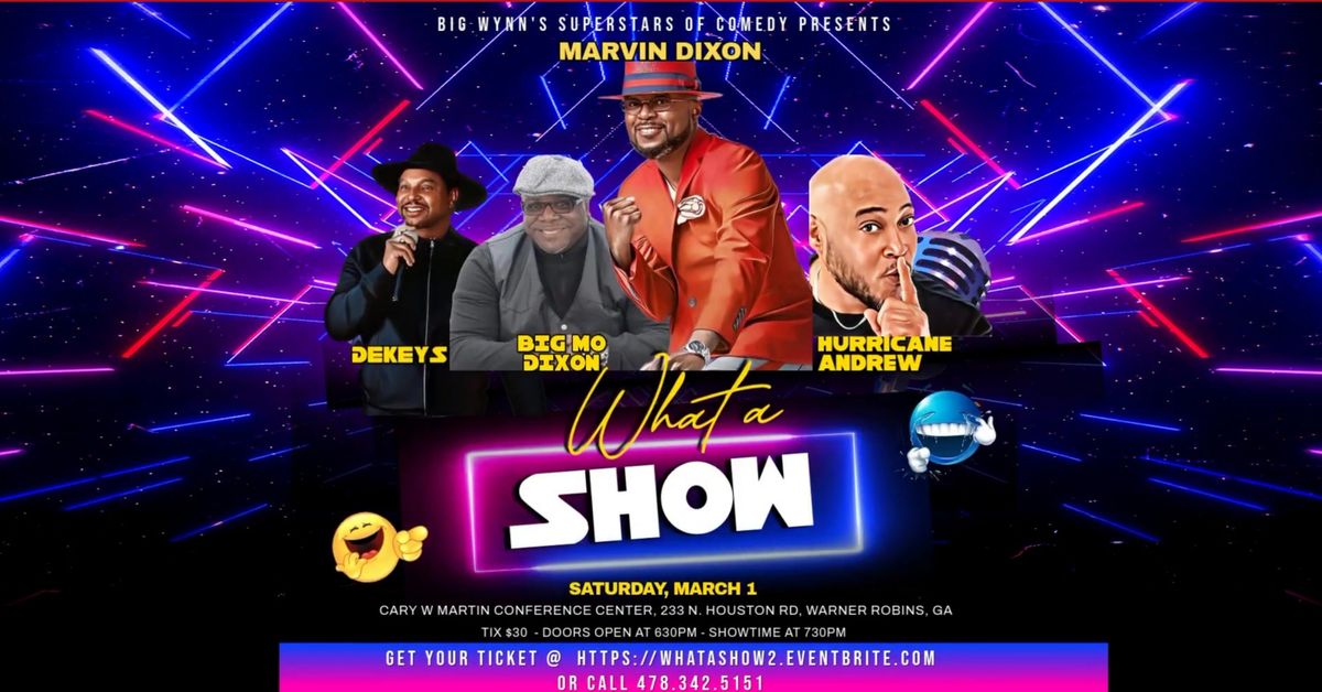 BIG WYNN'S SUPERSTARS OF COMEDY Presents "WHAT A SHOW!"