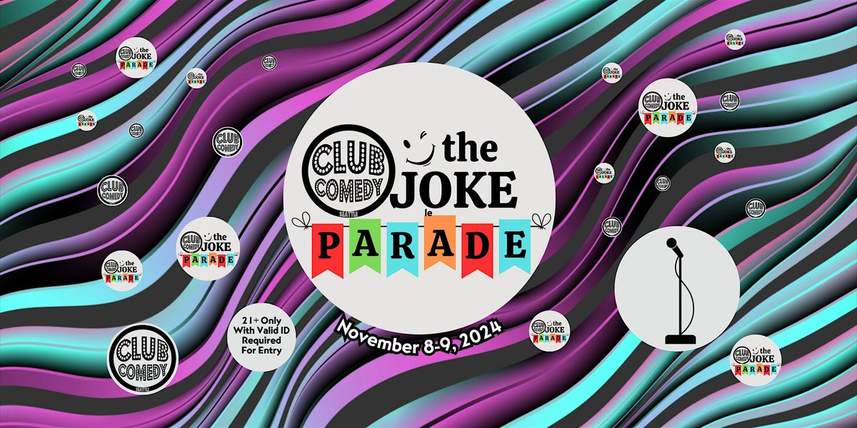 The Joke Parade at Club Comedy Seattle November 8-9