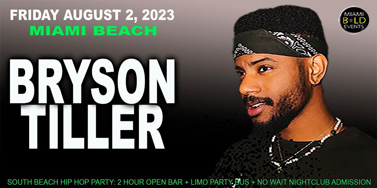 MIAMI  - FRIDAY AUGUST 2, 2024 - BRYSON TILLER -  HIP HOP PARTY EVENT