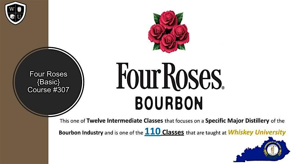 Four Roses Brands {Basic} Tasting BYOB (Course #307)