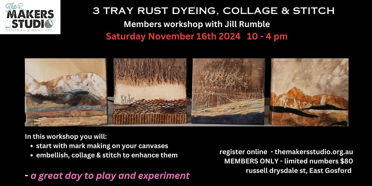 THREE TRAY DYEING, COLLAGE & STITCH Members w\/s with Jill Rumble