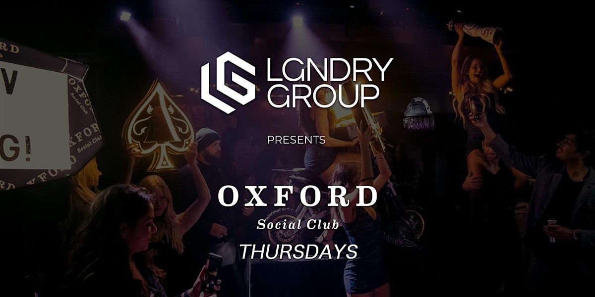 LGNDRY Group Presents: Oxford Thursdays