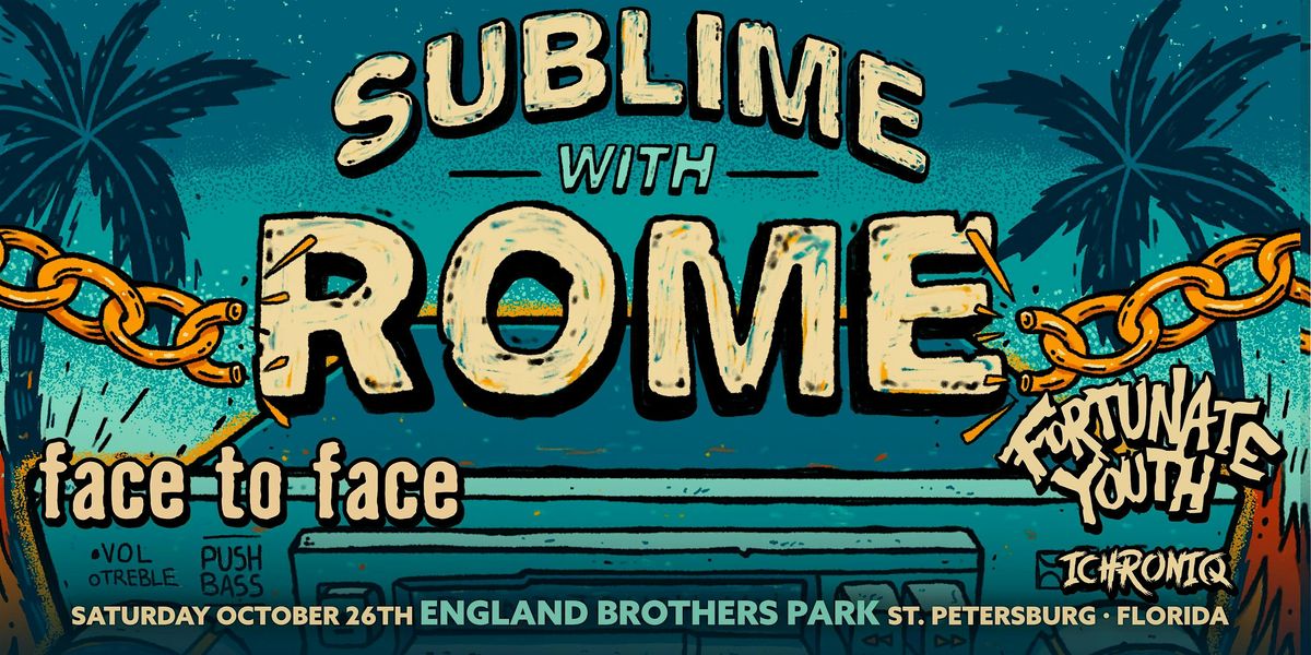 SUBLIME WITH ROME W\/ FACE TO FACE & FORTUNATE YOUTH - ST PETE