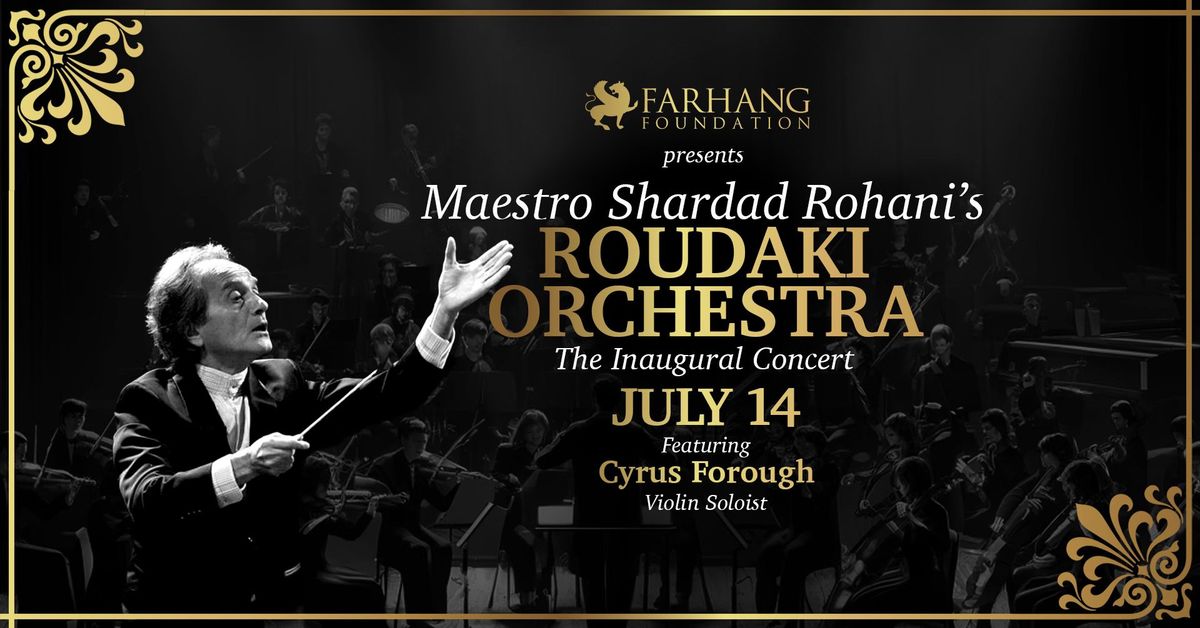 Shardad Rohani's Roudaki Orchestra Inaugural Concert 