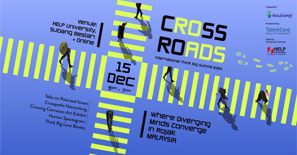 [International Think Big Summit 2024] Crossroads: Where Diverging Minds Converge in Rojak Malaysia