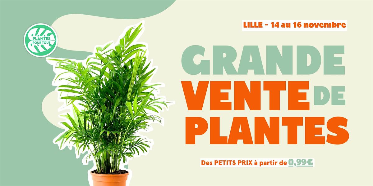 Grande Vente de Plantes - Lille