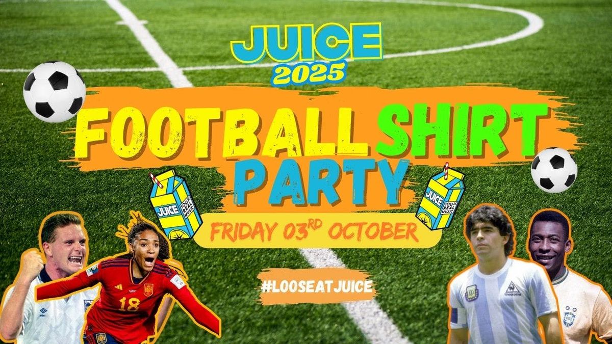Juice: Football Shirts