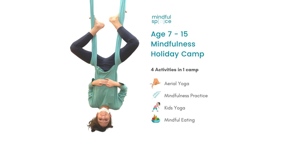 Mindfulness Holiday Camp (Age 7 \u2013 15)