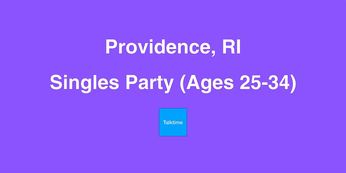 Singles Party (Ages 25-34) - Providence