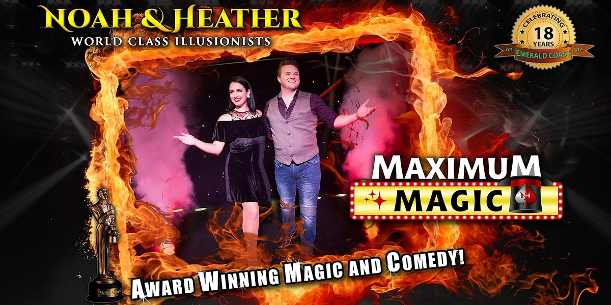 The MAXIMUM MAGIC Show Starring Noah & Heather Wells