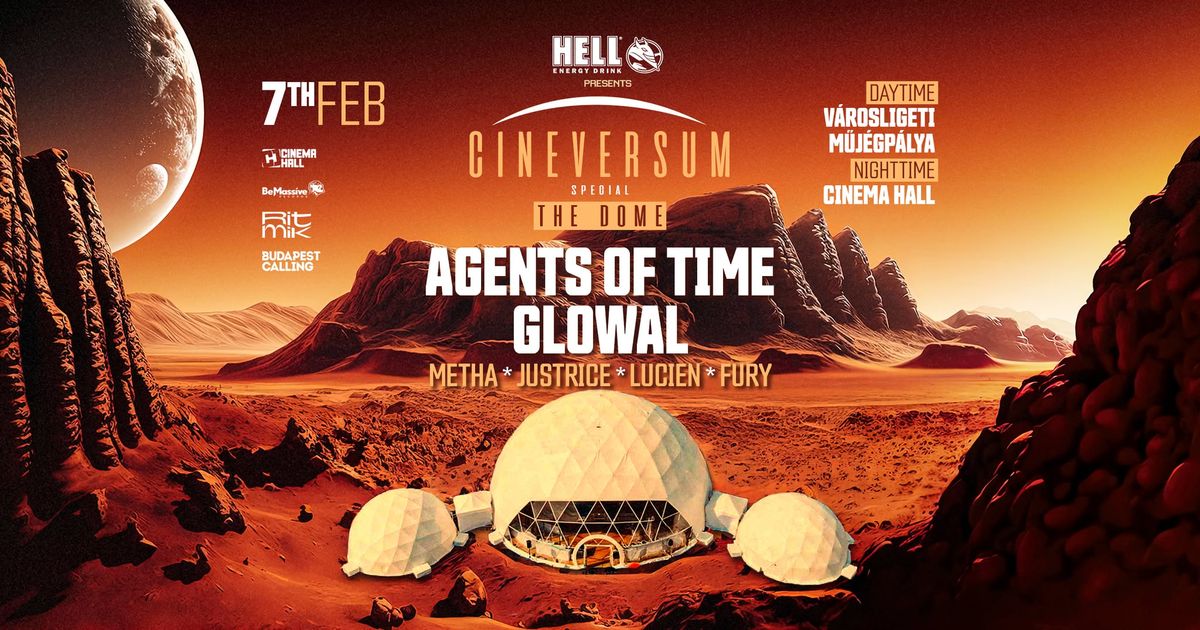 AGENTS OF TIME x GLOWAL \u2600\ufe0f Day& Night Party \ud83c\udf19 @ M\u0171j\u00e9gp\u00e1lya + Cinema Hall 