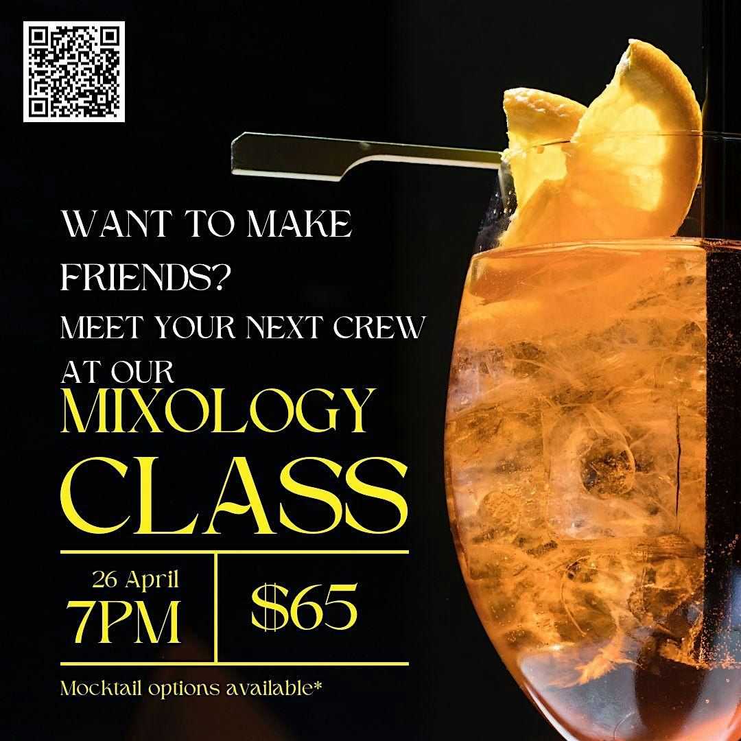 Looking to make friends? Join us for our Mixology Class!