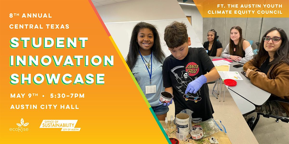 8th Annual CTX Student Innovation & Youth Climate Equity Council Showcase