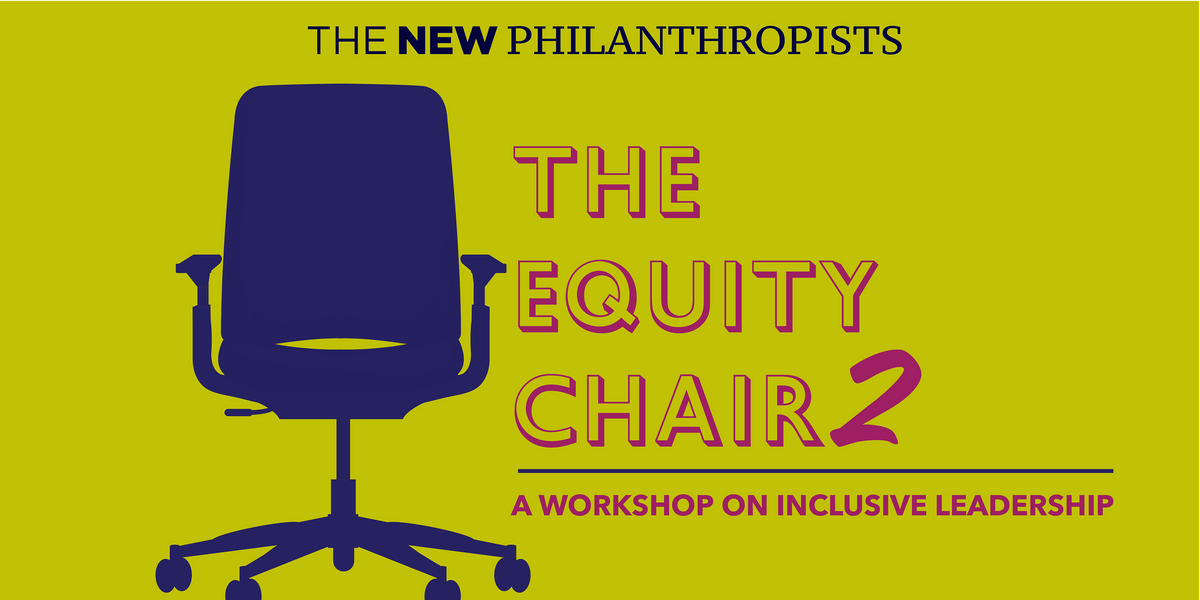 The Equity Chair - A New Philanthropists Workshop Part 2