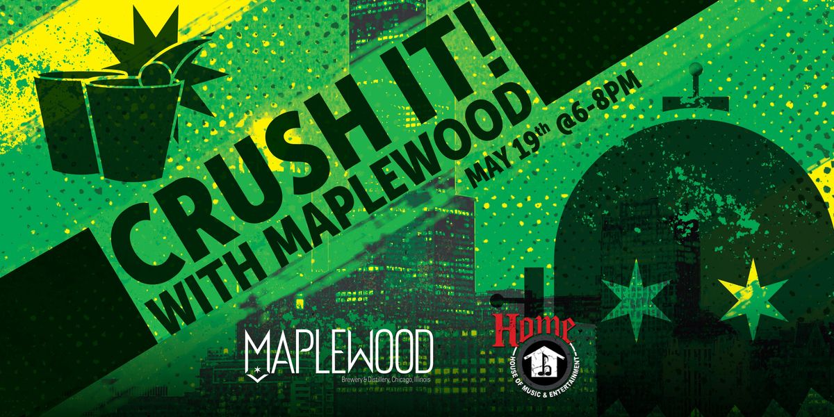 CRUSH IT! With Maplewood Brewery at HOME Bar