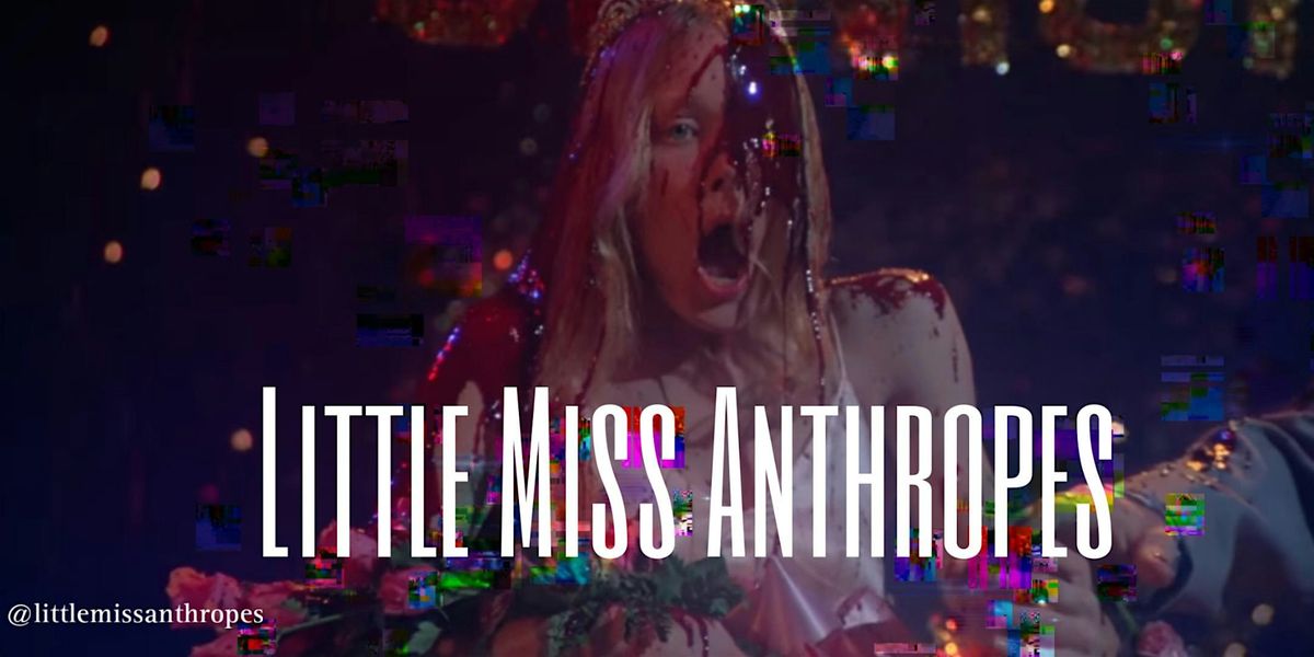 Little Miss Anthropes: All Drag Comedy Showcase