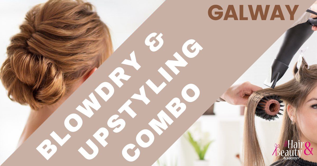 Blow Dry & Up-styling Combo Course Galway