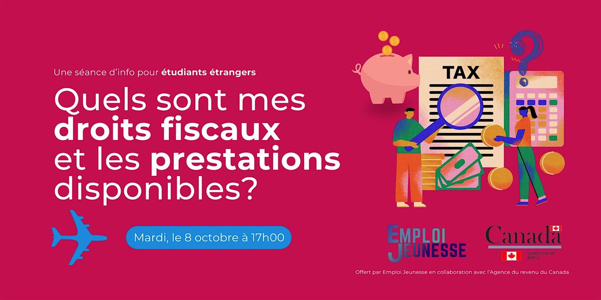 Atelier et infos pour \u00e9tudiants \u00e9trangers: droits fiscaux et prestations disponibles