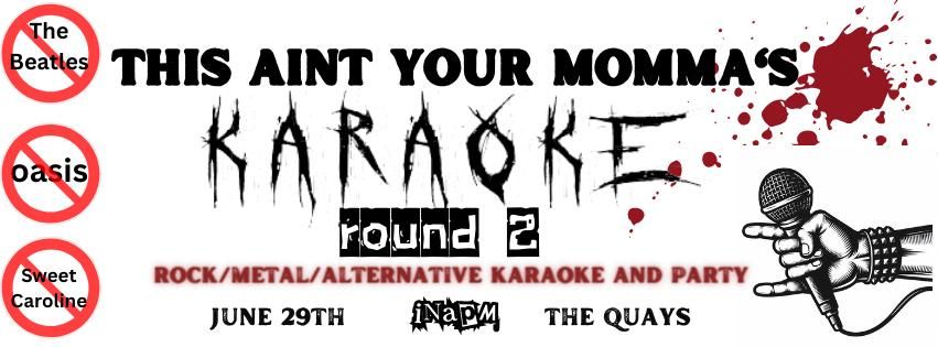 This aint your momma's karaoke ROUND 2!!