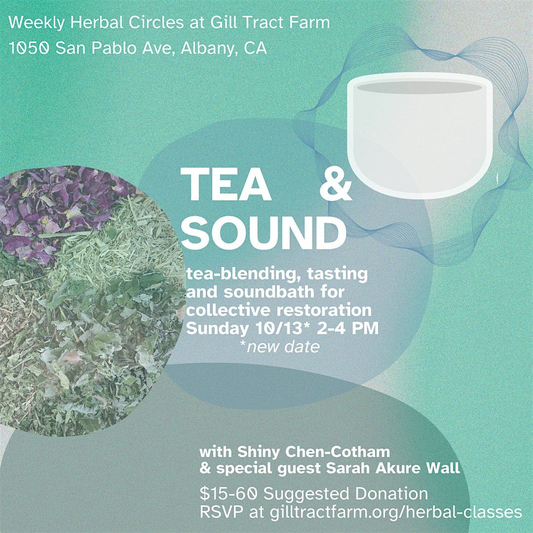 Tea & Sound: Tea-Blending and Sound Bath for Restoration *New Date*