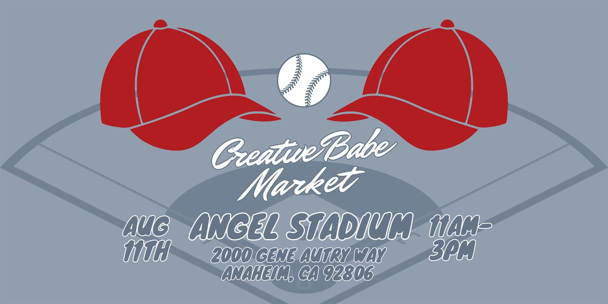 Creative Babe Market @ Angel Stadium