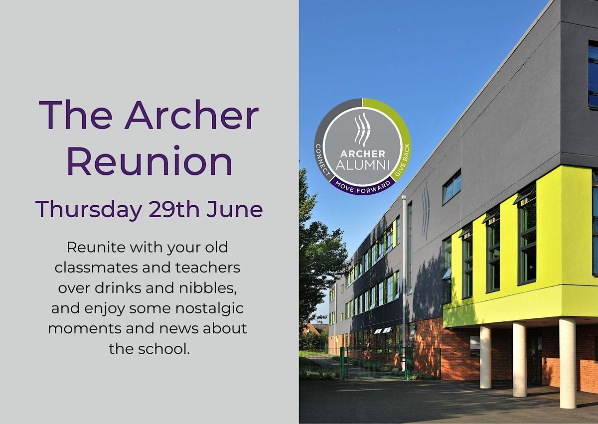 The Archer Reunion (for students who left in 2021 & 2022), The Archer