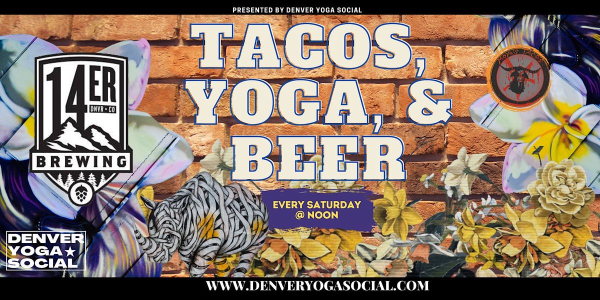 Tacos, Yoga and Beer at 14er Brewing on Blake St.