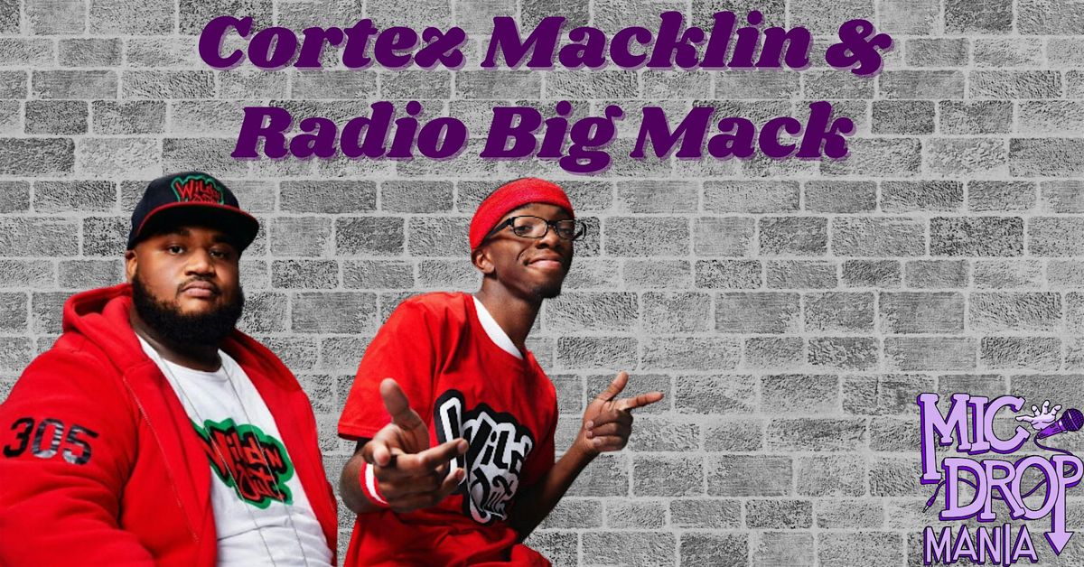 Cortez Macklin & Radio Big Mack