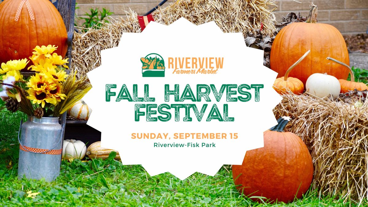 Fall Harvest Festival at the Riverview Farmers Market