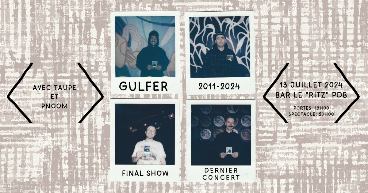 GULFER DERNIER CONCERT \/ FINAL SHOW