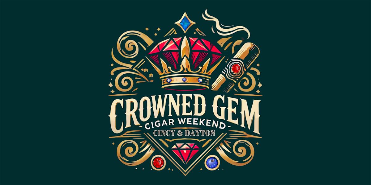 Crowned Gem Cigar Weekend