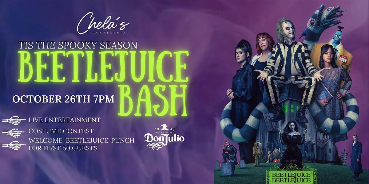 Beetlejuice Bash at Chela's Miami