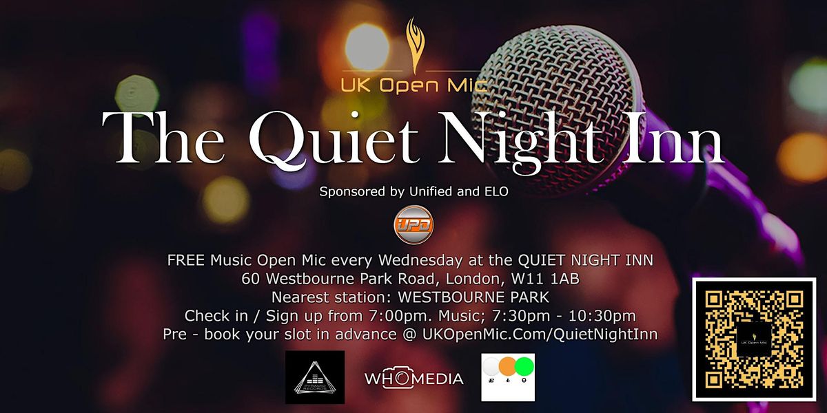 UK Open Mic @ Quiet Night Inn \/ NOTTING HILL \/  WEST KILBURN \/ KENSINGTON