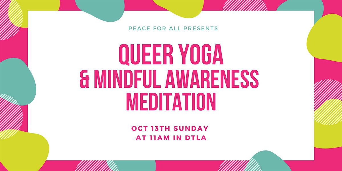 Queer Yoga & Mindful Awareness  Meditation