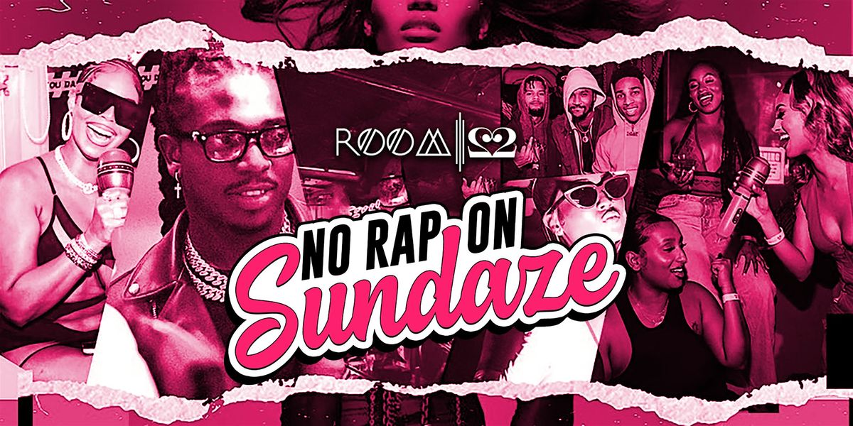 NO RAP ON SUNDAZE : Orlando's #1 R&B Day Party Experience \u2728