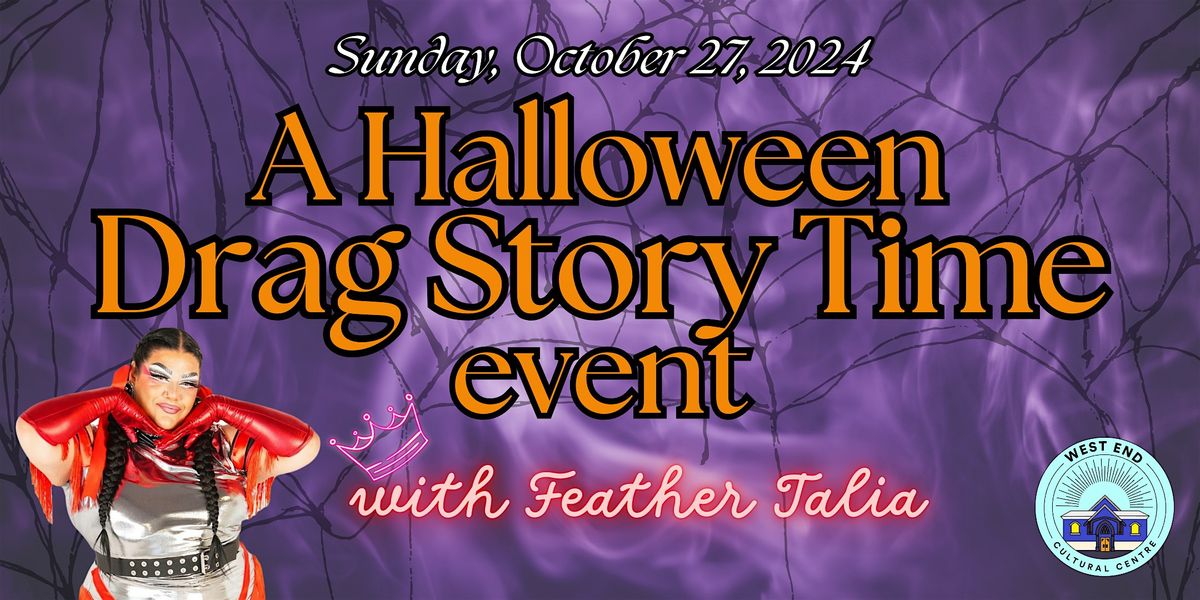 A Halloween Drag Story Time Event at the West End Cultural Centre