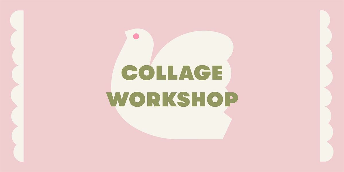 Collage Workshop