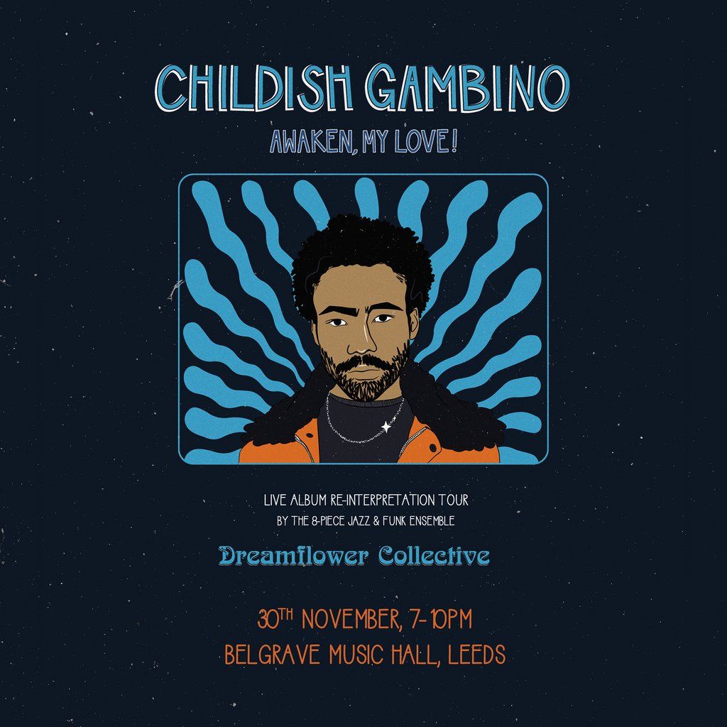 Dreamflower Collective present: Childish Gambino: Awaken My Love