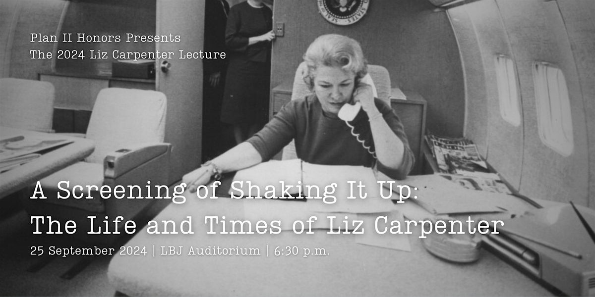 The 2024 Liz Carpenter Lecture: A Screening of "Shaking It Up"