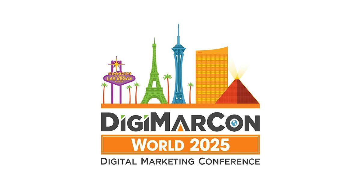 DigiMarCon World 2025 - Digital Marketing, Media & Advertising Conference