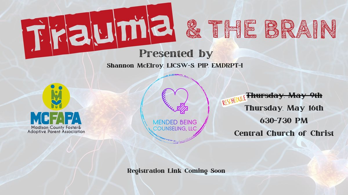 Trauma & the Brain - May MCFAPA Meeting