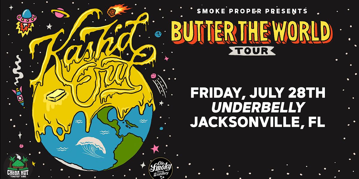 KASH'D OUT "Butter The World" Tour w\/TBA - Jacksonville