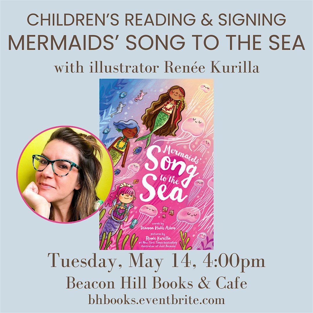 Children's Reading: MERMAIDS' SONG TO THE SEA with Renee Kurilla